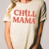 Chill Mama | Women's T-Shirt | Ruby’s Rubbish®