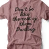 Don't Be Like The Rest Of Them Darling | Kid's T-Shirt | Ruby’s Rubbish® -Ruby's Rubbish DontBeLikeTheRestOfThem