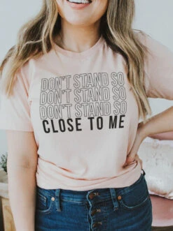 Don't Stand So Close To Me | Women's T-Shirt | Ruby’s Rubbish®