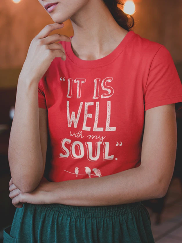 It Is Well With My Soul | Christian T-Shirt | Ruby’s Rubbish® 3 It Is Well With My Soul | Christian T-Shirt | Ruby’s Rubbish®