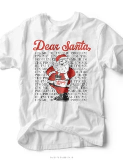 Dear Santa, I'm The Problem (with Santa Holding List) | Seasonal T-Shirt | Ruby’s Rubbish®