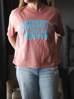 Somebody's Problem | Boxy T-Shirt | Ruby’s Rubbish®