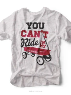 You Can't Ride In My Little Red Wagon | Kid's T-Shirt | Ruby’s Rubbish®