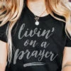 Livin' On A Prayer | Scripture T-Shirt | Ruby’s Rubbish® -Ruby's Rubbish LivinonaPrayer Web