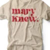 Mary Knew | Seasonal T-Shirt | Ruby’s Rubbish® -Ruby's Rubbish MaryKnew