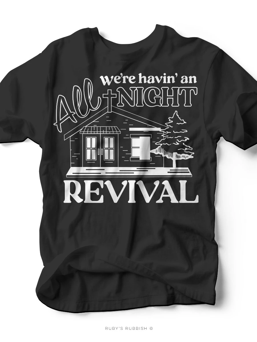 All Night Revival | Southern T-Shirt | Ruby’s Rubbish® 3 All Night Revival | Southern T-Shirt | Ruby’s Rubbish®