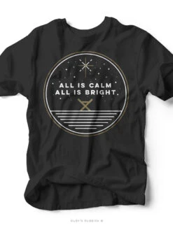 All Is Calm | Seasonal T-Shirt | Ruby’s Rubbish®