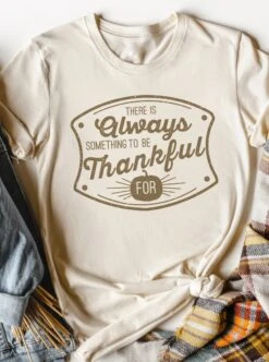 Always Something To Be Thankful For | Seasonal T-Shirt | Ruby’s Rubbish®