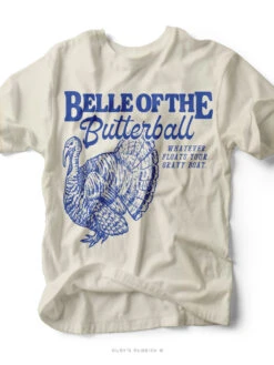 Belle Of The Butterball | Seasonal T-Shirt | Ruby’s Rubbish®