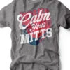 Calm Your Mitts I Game Day T-Shirt | Ruby’s Rubbish®