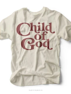 Child Of God | Scripture T-Shirt | Ruby’s Rubbish®