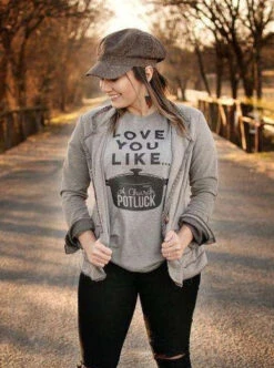 Love You Like A Church Potluck | $15 Christian T-Shirt | Ruby’s Rubbish®