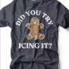 Did You Try Icing It? | Seasonal T-Shirt | Ruby’s Rubbish® -Ruby's Rubbish didyoutryicingit