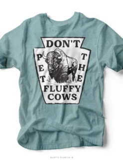 Don't Pet Fluffy Cows | Southern T-Shirt | Ruby’s Rubbish®