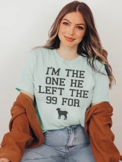 I'm The One He Left The 99 For | Christian T-Shirt | Ruby’s Rubbish®