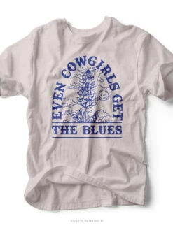 Even Cowgirls Get The Blues | Southern T-Shirt | Ruby’s Rubbish®