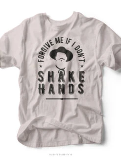 Forgive Me If I Don't Shake Hands | Men's T-Shirt | Ruby’s Rubbish®