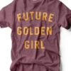 Future Golden Girl | Southern T-Shirt | Ruby’s Rubbish®