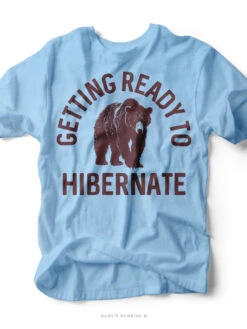 Getting Ready To Hibernate | Seasonal T-Shirt | Ruby’s Rubbish®