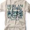 Here Am I Lord Send Me | Scripture T-Shirt | Ruby’s Rubbish®