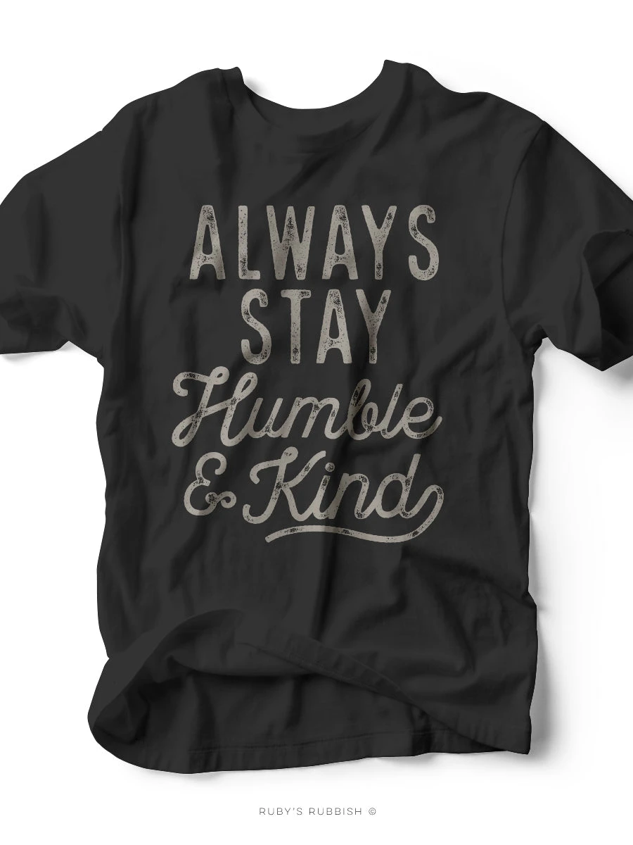 Always Stay Humble & Kind | Women's Southern Rubbish | Ruby’s Rubbish® 4 Always Stay Humble & Kind | Women's Southern Rubbish | Ruby’s Rubbish® - Image 2