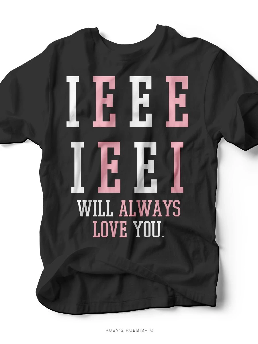 I-EEE-I-EE-I Will Always Love You | Women’s T-Shirt | Ruby’s Rubbish® 3 I-EEE-I-EE-I Will Always Love You | Women’s T-Shirt | Ruby’s Rubbish®