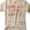 Mama Said To Pray About It | Kid's T-Shirt | Ruby’s Rubbish® -Ruby's Rubbish image 7bea65aa 10e7 4fd8 a26f a07d1f388c6f