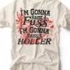 I'm Gonna Raise A Fuss | Southern T-Shirt | Ruby’s Rubbish® -Ruby's Rubbish imgonnaraiseafuss