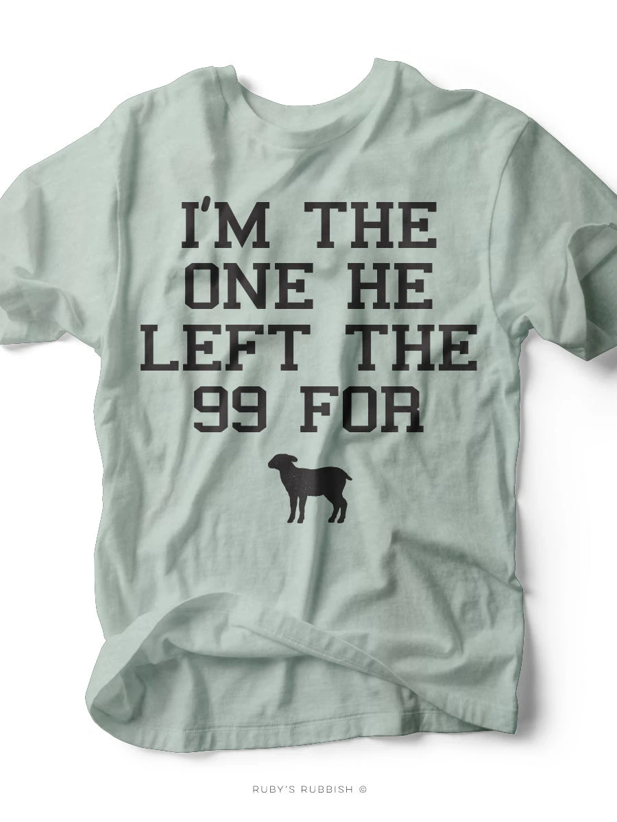 I'm The One He Left The 99 For | Christian T-Shirt | Ruby’s Rubbish® 4 I'm The One He Left The 99 For | Christian T-Shirt | Ruby’s Rubbish® - Image 2
