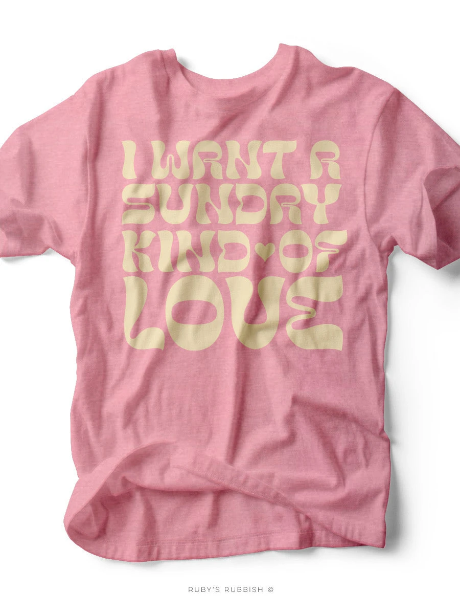 I Want A Sunday Kind Of Love | Women’s T-Shirt | Ruby’s Rubbish® 3 I Want A Sunday Kind Of Love | Women’s T-Shirt | Ruby’s Rubbish®