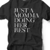 Just A Momma Doing Her Best | Women's T-Shirt | Ruby’s Rubbish® -Ruby's Rubbish justamommadoingherbest