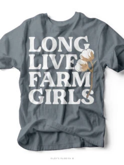 Long Live Farm Girls | Southern T-Shirt | Ruby’s Rubbish®