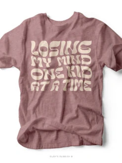 Losing My Mind One Kid At A Time | Mom T-Shirt | Ruby’s Rubbish®