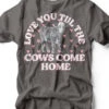 Love You 'til The Cows Come Home | Kid's T-Shirt | Ruby’s Rubbish® -Ruby's Rubbish loveyoutillthecowscomehome