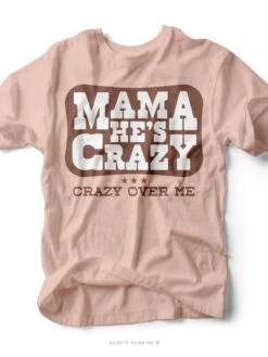 Mama He's Crazy| Country Western Graphic Tee | Ruby’s Rubbish®