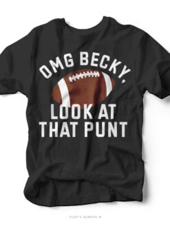 OMG Becky Look At That PUNT | Game Day Tee | Ruby’s Rubbish®
