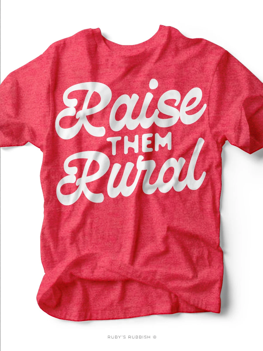 Raise Them Rural | Southern T-Shirt | Ruby’s Rubbish® 3 Raise Them Rural | Southern T-Shirt | Ruby’s Rubbish®