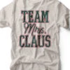 Team Mrs. Claus | Seasonal T-Shirt | Ruby’s Rubbish® -Ruby's Rubbish teammrsclaus
