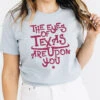 The Eyes Of Texas Are Upon You | Southern T-Shirt | Ruby’s Rubbish® -Ruby's Rubbish theeyesoftexas hblue