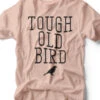Tough Old Bird | Women'sT-Shirt | Ruby’s Rubbish®
